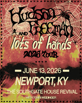 Hudson Freeman/Lots of Hands with Torri Weidinger at The Southgate House Revival – Sanctuary – Newport, KY
