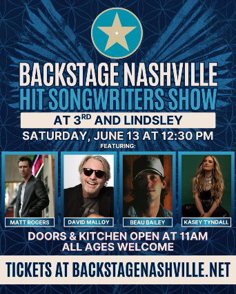 BACKSTAGE NASHVILLE! DAYTIME HIT SONGWRITERS SHOW featuring Matt Rogers , David Malloy , Beau Bailey with Kasey Tyndall + Elliott Prather at 3rd and Lindsley – Nashville, TN