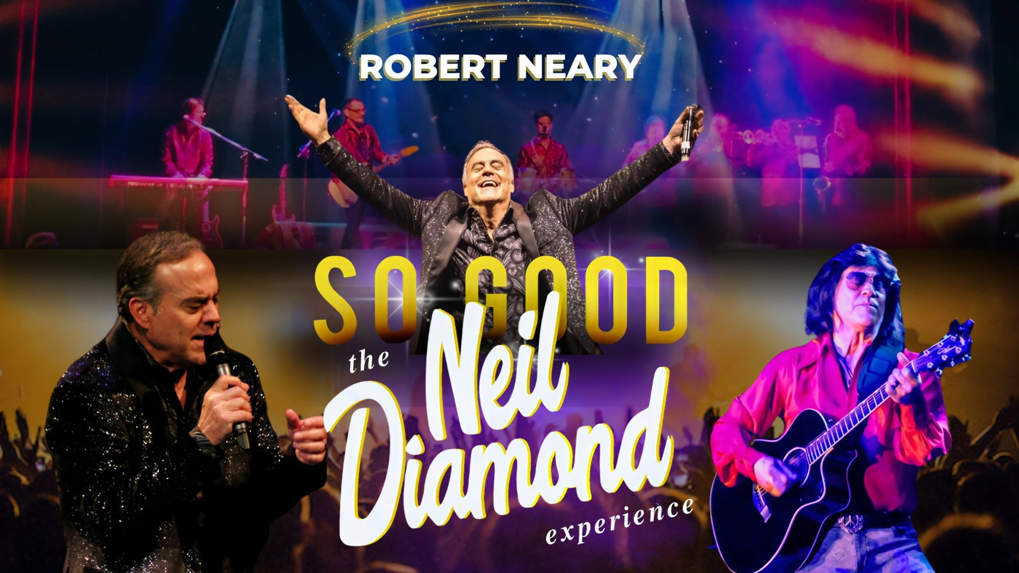 So Good! The Neil Diamond Experience starring Robert Neary at Tilles Center Concert Hall – Brookville, NY