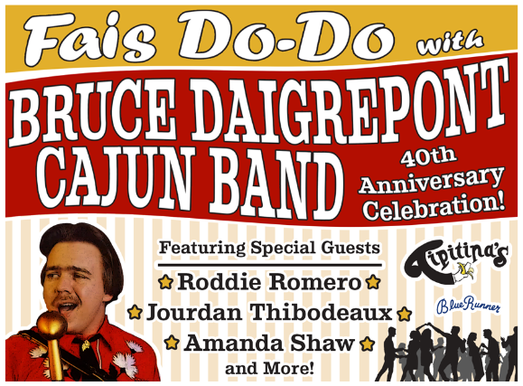 Fais Do-Do With Bruce Daigrepont Cajun Band – 40th Anniversary Celebration at Tipitina’s – New Orleans, LA
