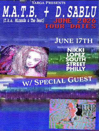 D.Sablu, M.A.T.B at Nikki Lopez Philly – Philadelphia, PA