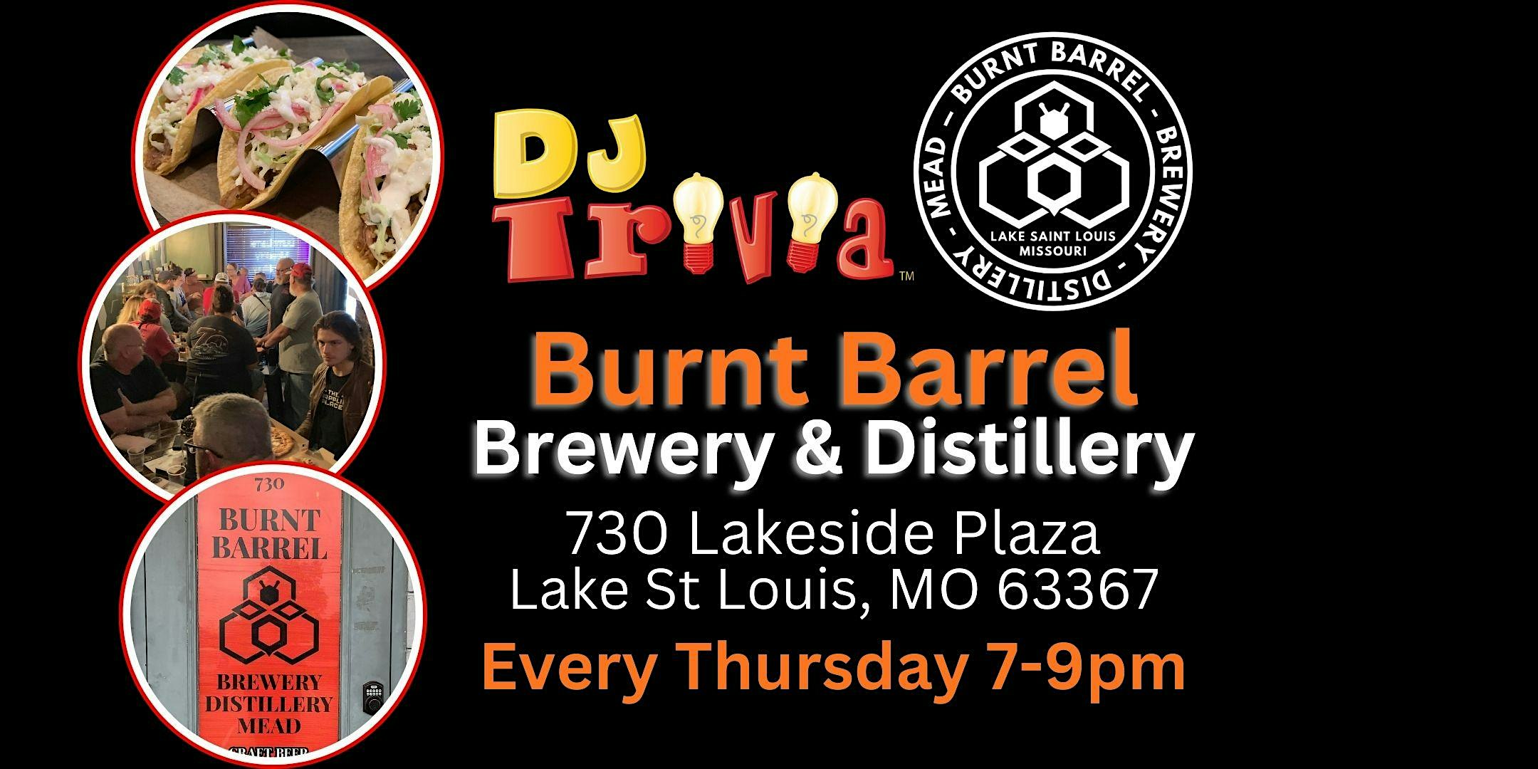 DJ Trivia Thursdays @ Burnt Barrel Brewery & Distillery (Lake Saint Louis) at Burnt Barrel Brewery, Distillery & Mead – Lake Saint Louis, MO
