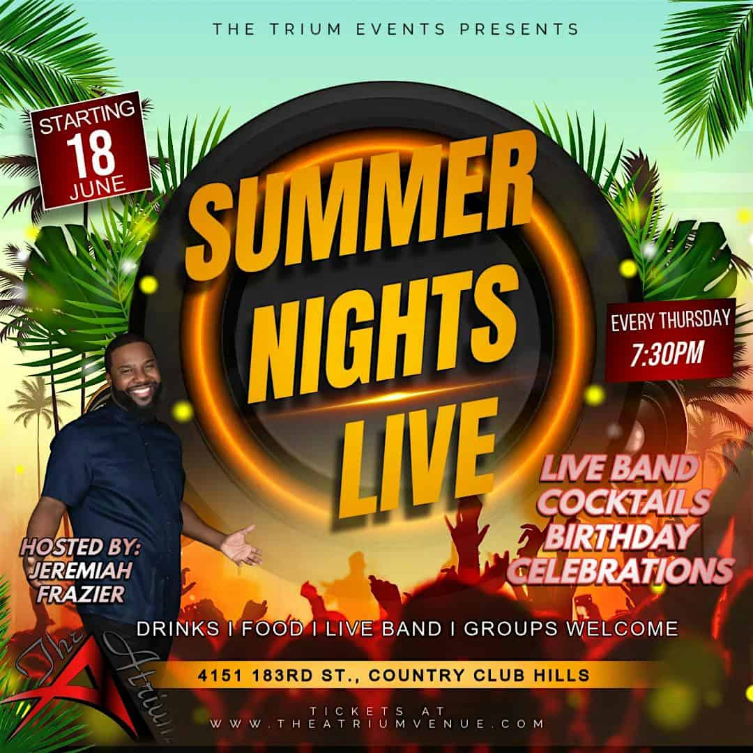 Summer Nights Live at The Atrium Venue at The Atrium: “A Special Events Venue” – Country Club Hills, IL