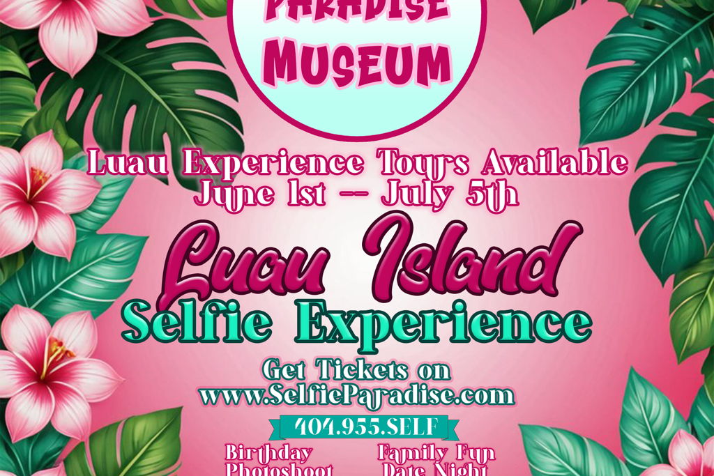Luau Island Selfie Experience at Selfie Paradise Museum – Douglasville, GA