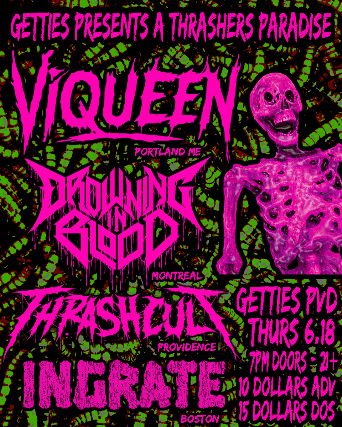 Ingrate, Thrashcult, Drowning in Blood, & Viqueen at Fete Music Hall – Providence, RI