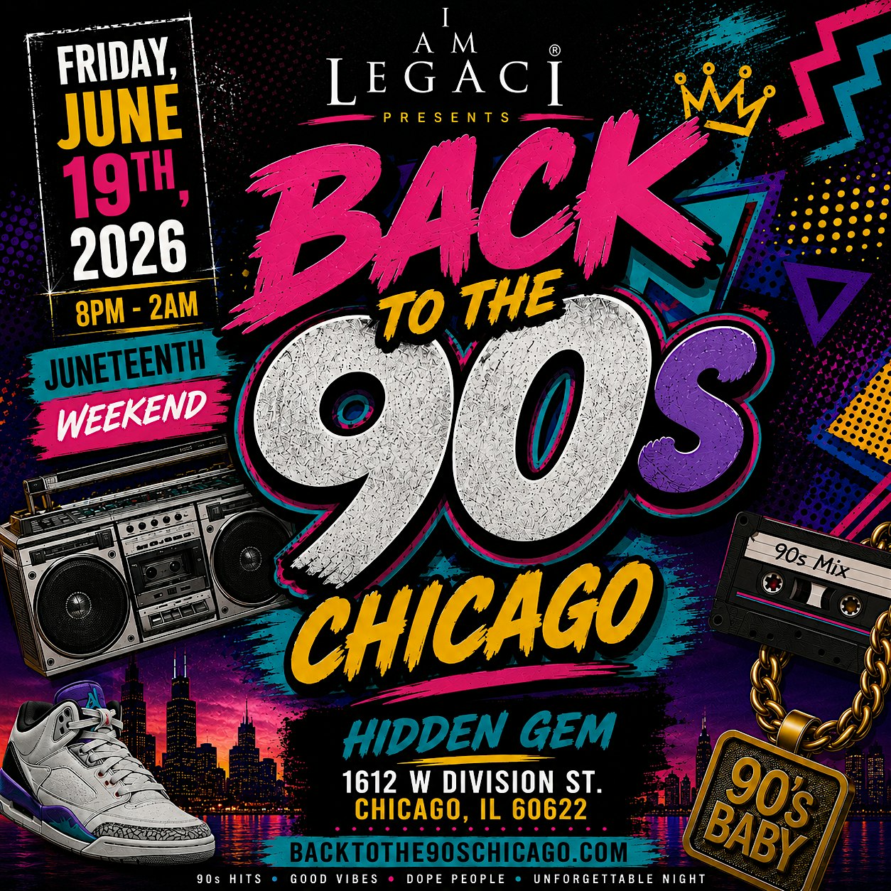 BACK TO THE 90s CHICAGO • Juneteenth Weekend Experience at The Hidden Gem – Chicago, IL