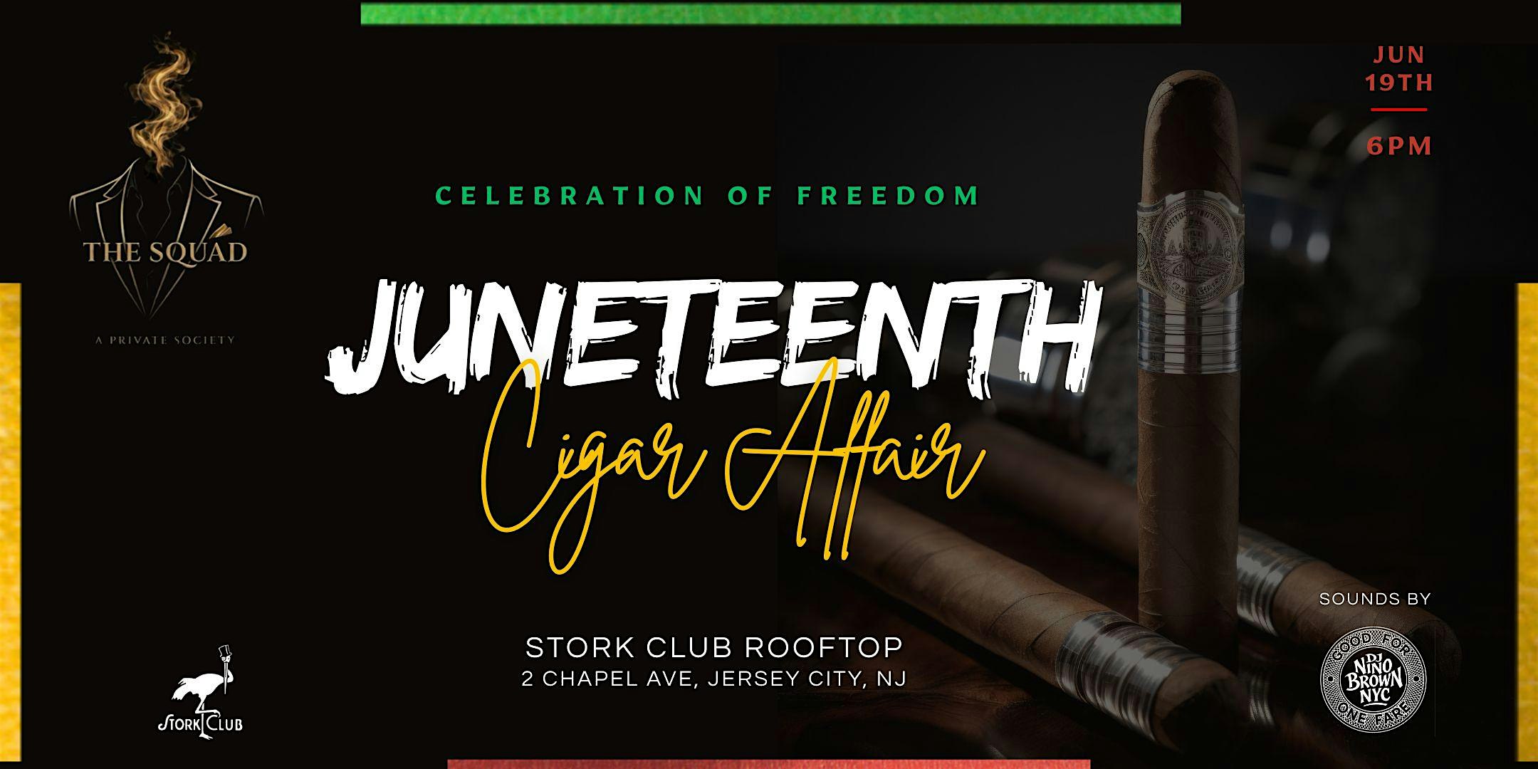 The Squad Presents: Juneteenth Cigar Affair at The Stork Club Rooftop – Jersey City, NJ