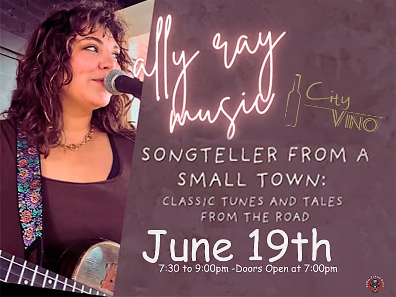 City Vino Hosts Ally Ray Music – Songteller from a Small Town at 100 Hanover St – Fredericksburg, VA