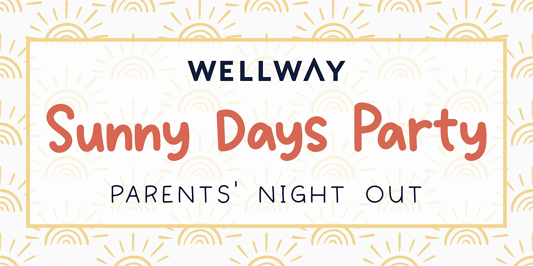 Parents’ Night Out – Sunny Days Party at WellWay – Liberty – Liberty, MO