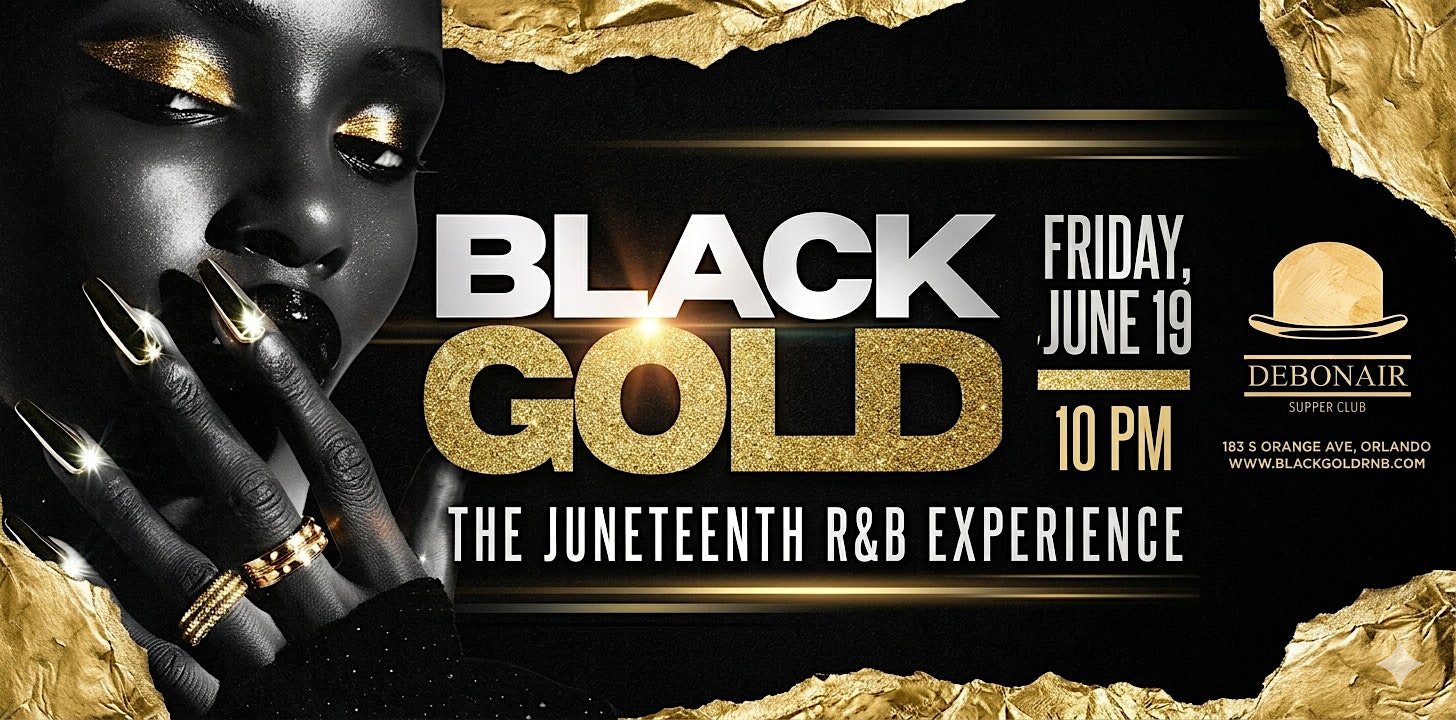 Black Gold: Juneteenth R&B Experience at Debonair Supper Club – Orlando, FL