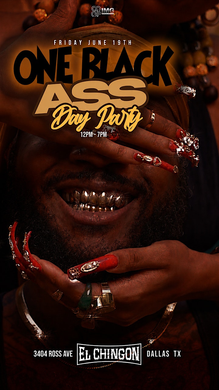 “One Black Ass Day Party” Juneteenth Celebration @ El Chingon Dallas at El Chingon Dallas – Dallas, TX