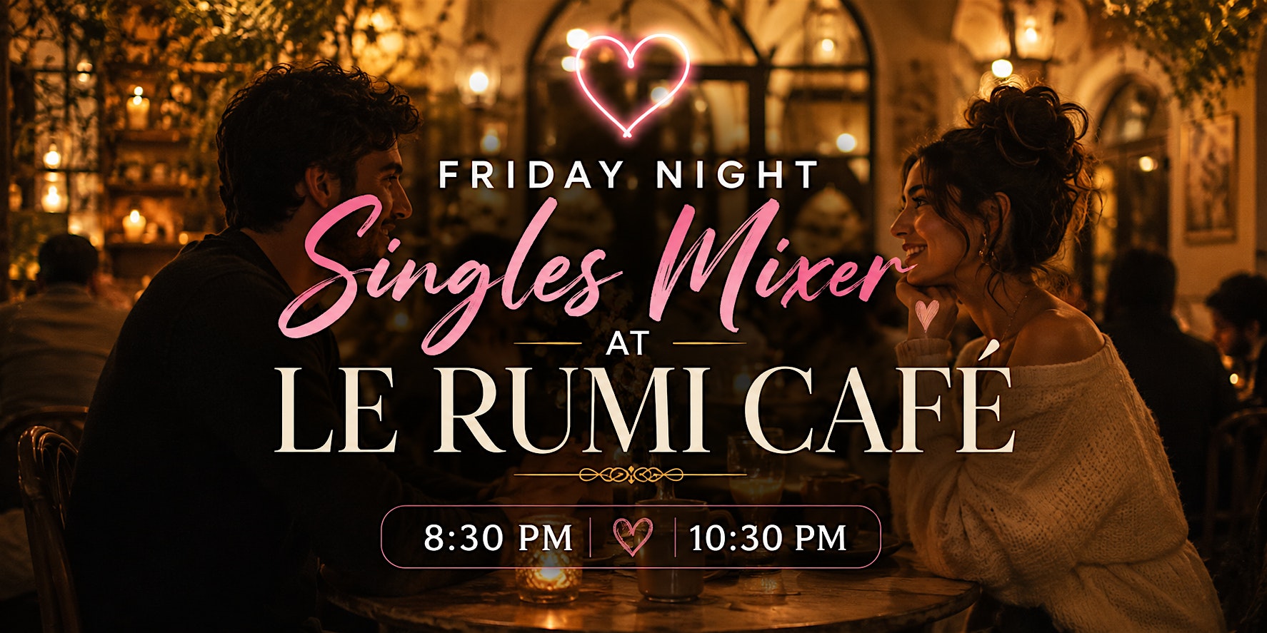 Friday Night Singles Mixer at Le Rumi Café at Le Rumi Cafe – Woodbridge, VA