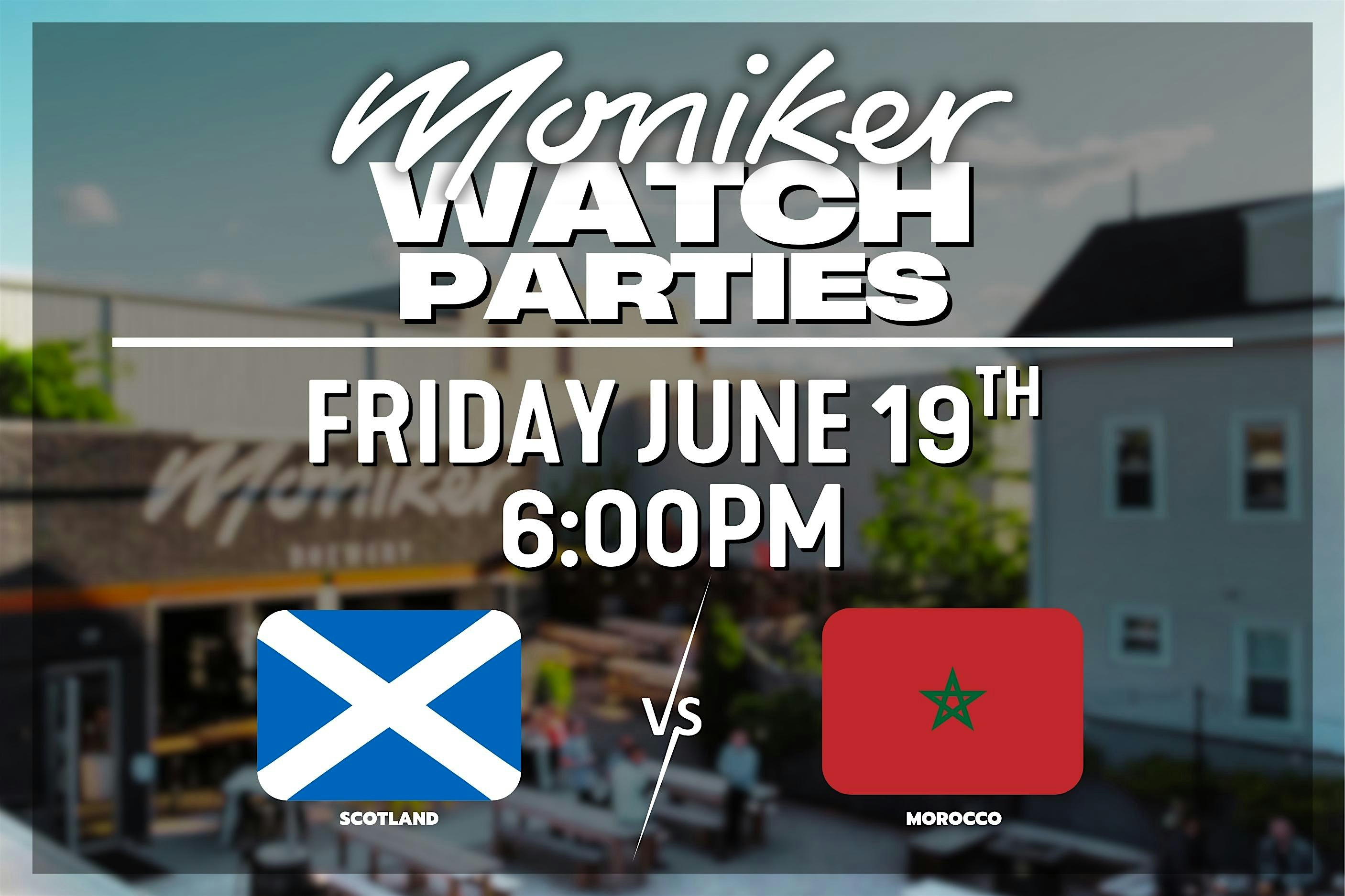 Moniker Brewery Watch Party – Scotland vs. Morocco – Kickoff at 6:00pm at Moniker Brewery – Providence, RI