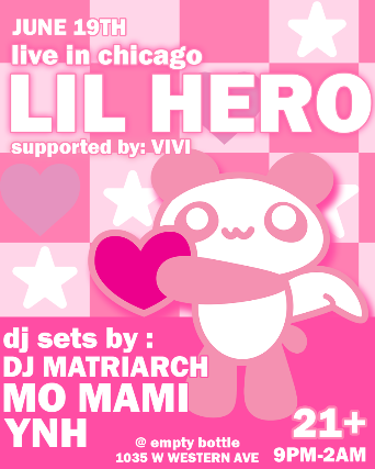 Lil Hero / Vivi / DJ Matriarch / Mo Mami / YNH at Empty Bottle – Chicago, IL