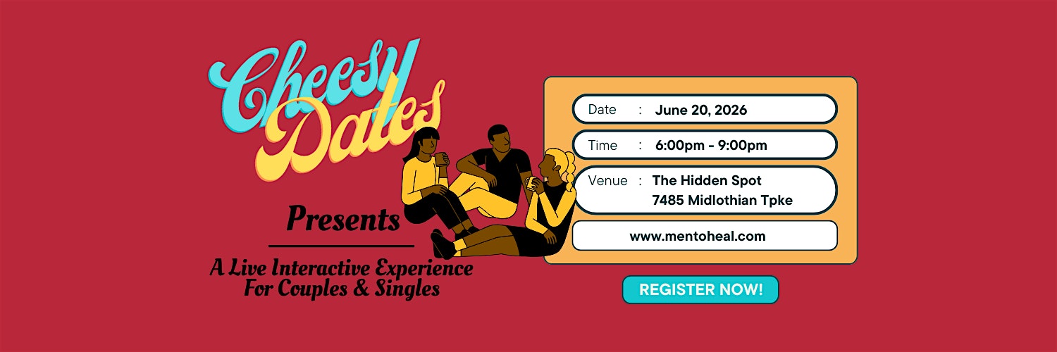 Cheesy Dates, a Live Interactive Experience at The Hidden Spot RVA ~ All Inclusive Event Center~ – Richmond, VA