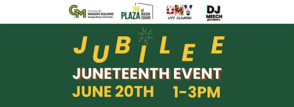JUBILEE: A Juneteenth Celebration at The Plaza at Mason Square – Arlington, VA