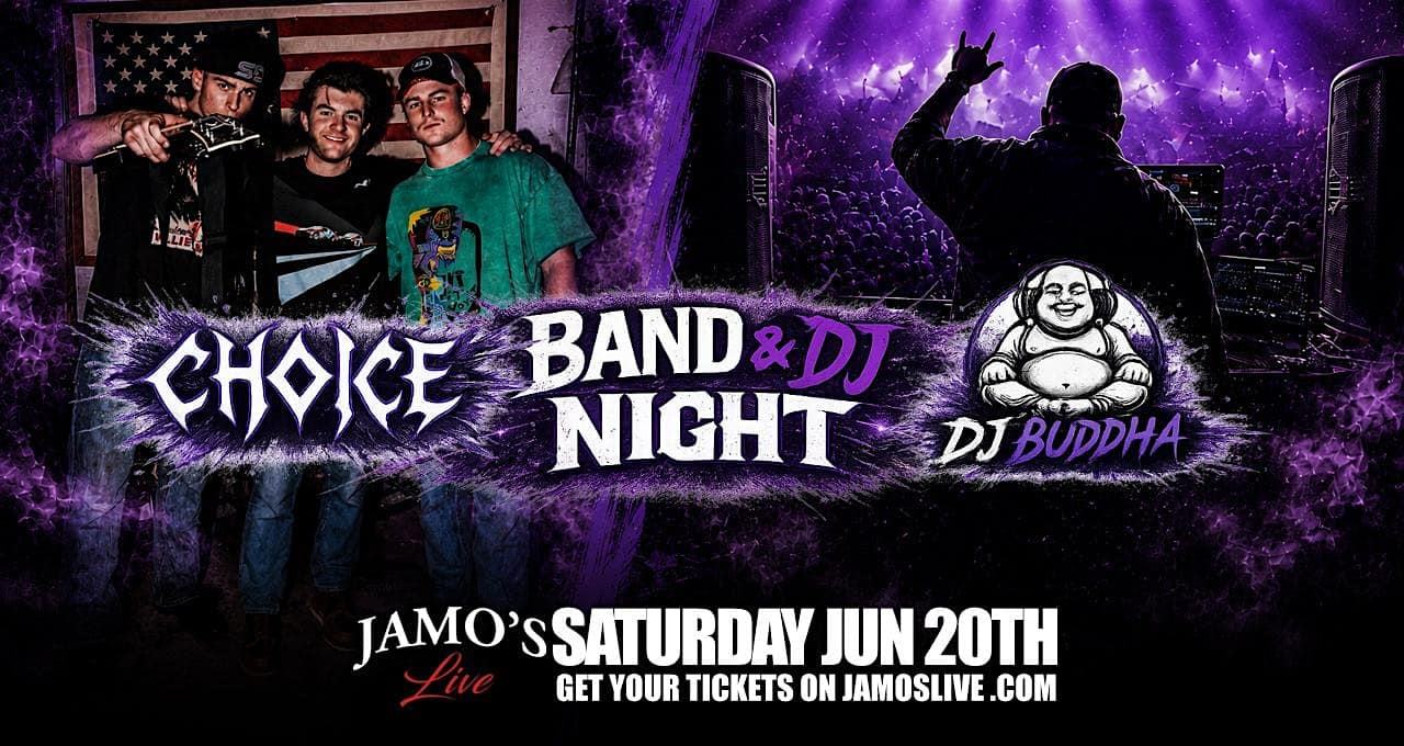 BAND & DJ Night CHOICE & DJ Buddha at Jamo’s Live at Jamo’s Live – Mokena, IL