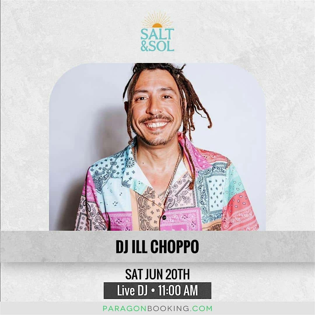 Live DJ in Paradise Valley Arizona featuring DJ iLL Choppo at Salt & Sol at Hilton Scottsdale Resort & Villas at Salt & Sol at Hilton Scottsdale Resort & Villas – Scottsdale, AZ