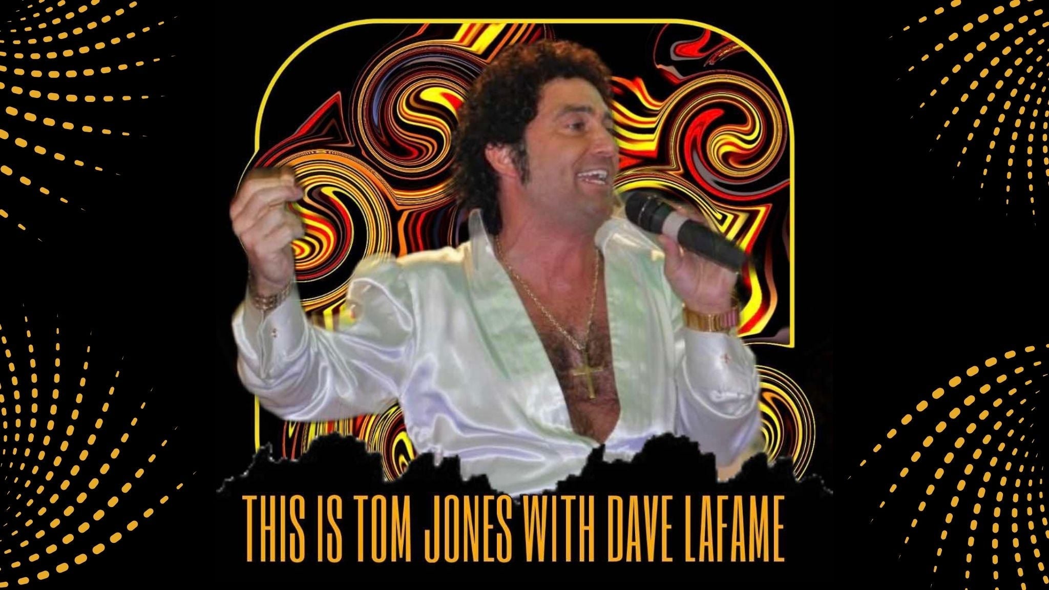 This is Tom Jones with Dave LaFame at The Pearl Showroom, Pure Casino Yellowhead – Edmonton, Canada