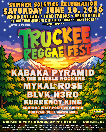 6th Annual Truckee Reggae Fest at Truckee Regional Park Amphitheater – Truckee, CA