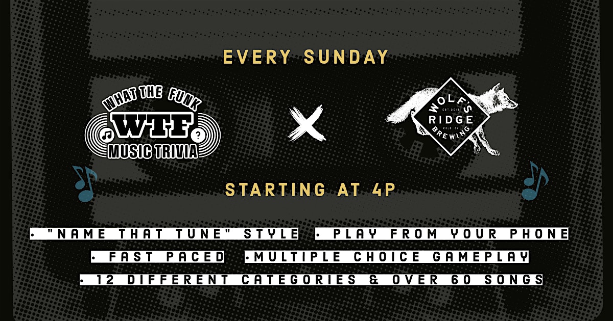 What The Funk Music Trivia at Wolfe’s Ridge Taproom at Taproom at Wolf’s Ridge Brewing – Columbus, OH