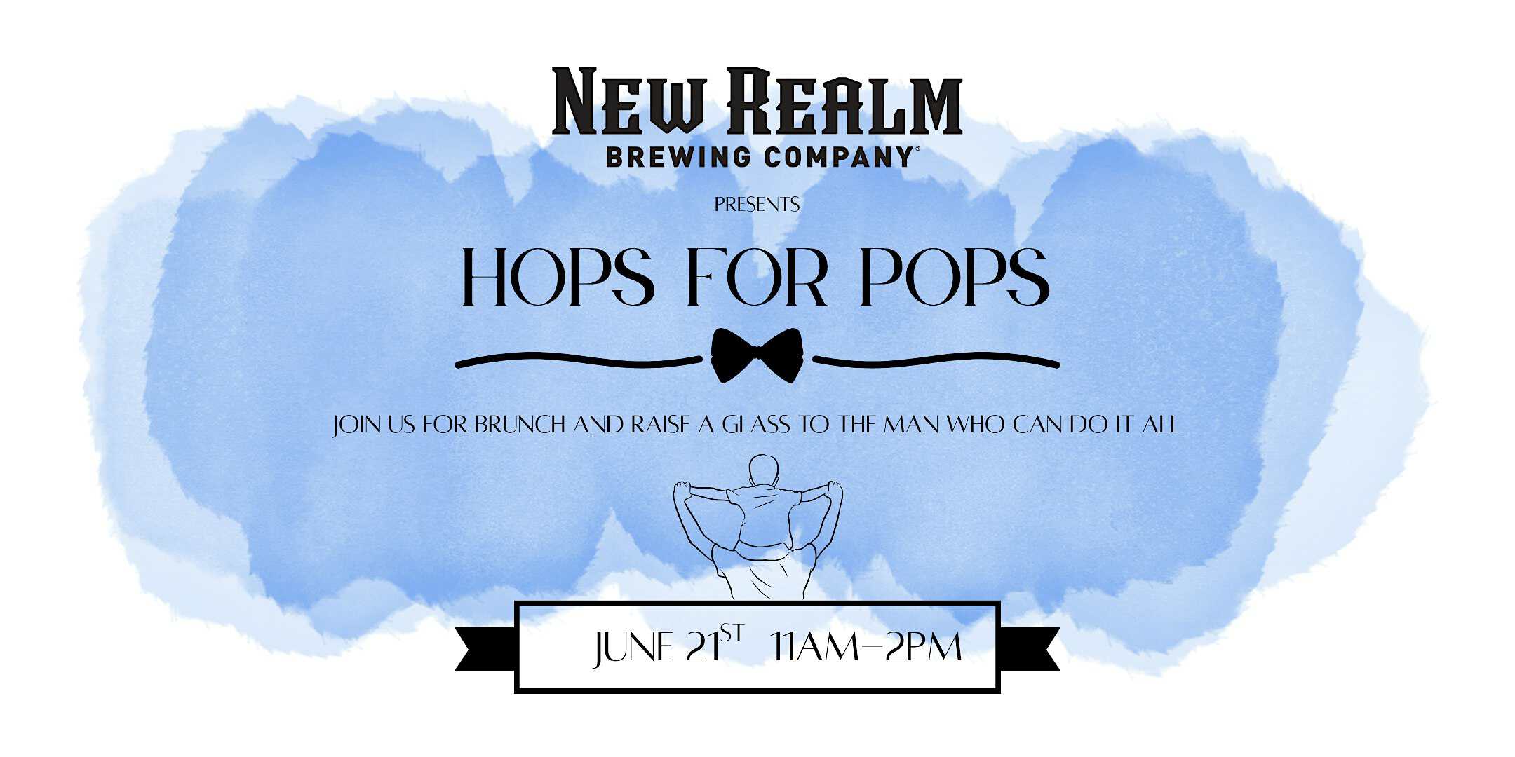 Hops for Pops A Father’s Day Brunch at New Realm Brewing Co. – Atlanta, GA
