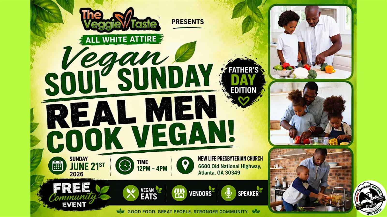 Vegan Soul Sunday – Real Men Cook Vegan – Fathers day Edition 6.21.26 at New Life Presbyterian Church – Atlanta, GA