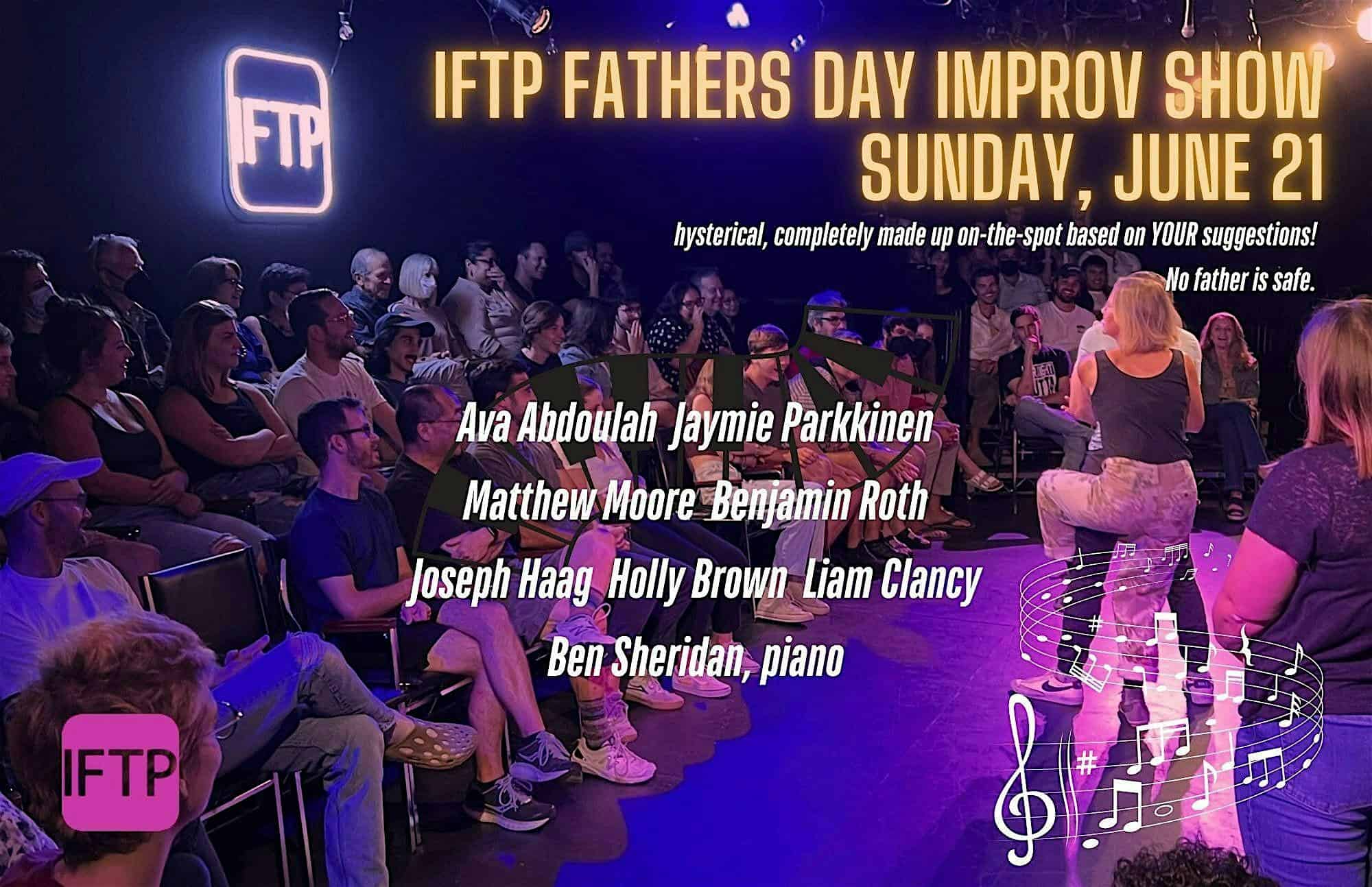 IFTP Fathers Day Improv Show at Improv for the People @ The Pico Theater – Los Angeles, CA