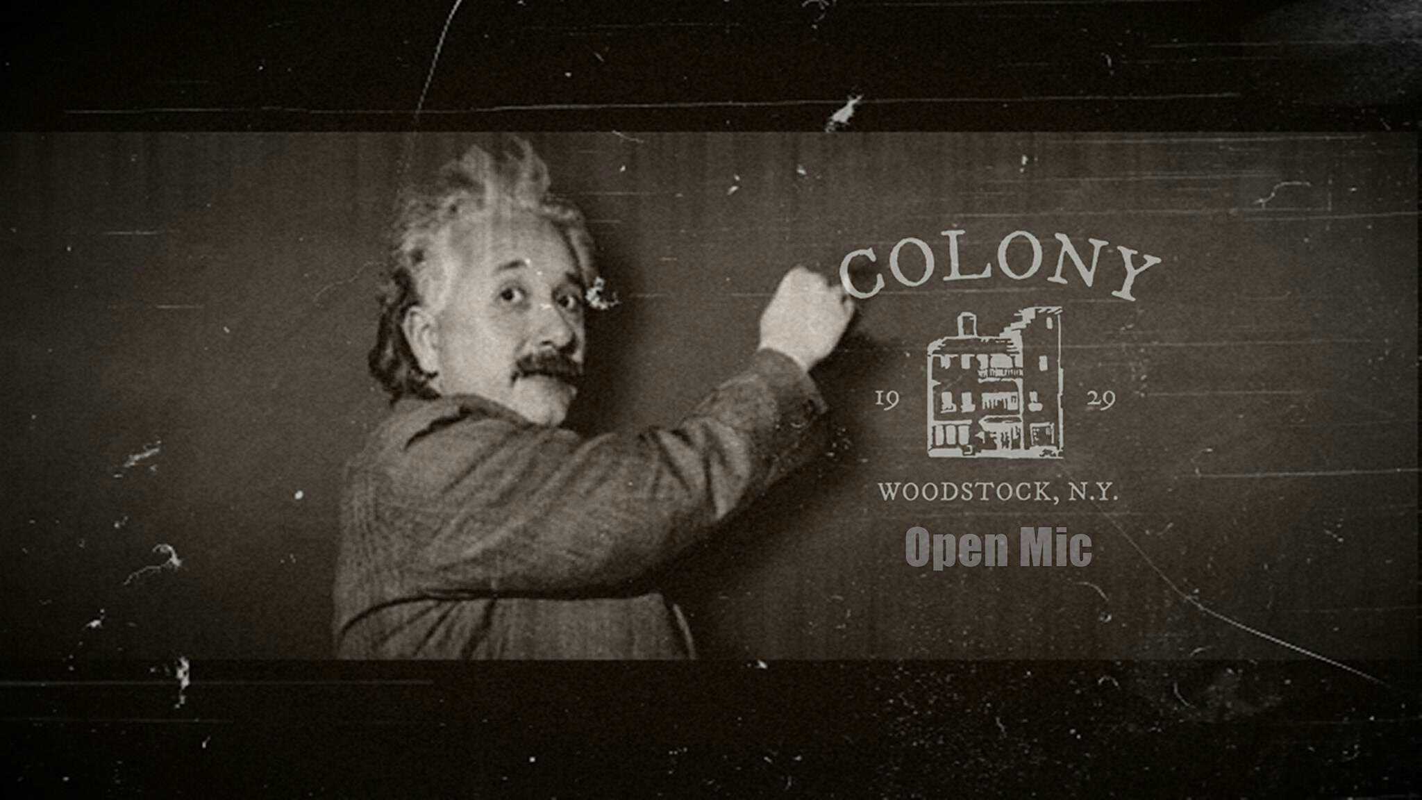 THE WORLD FAMOUS COLONY OPEN MIC! at Colony – Woodstock, NY