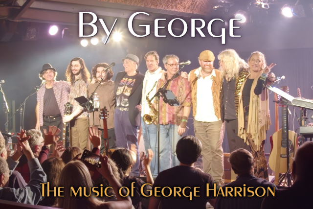“By George” A George Harrison Celebration at Belly Up – Solana Beach, CA