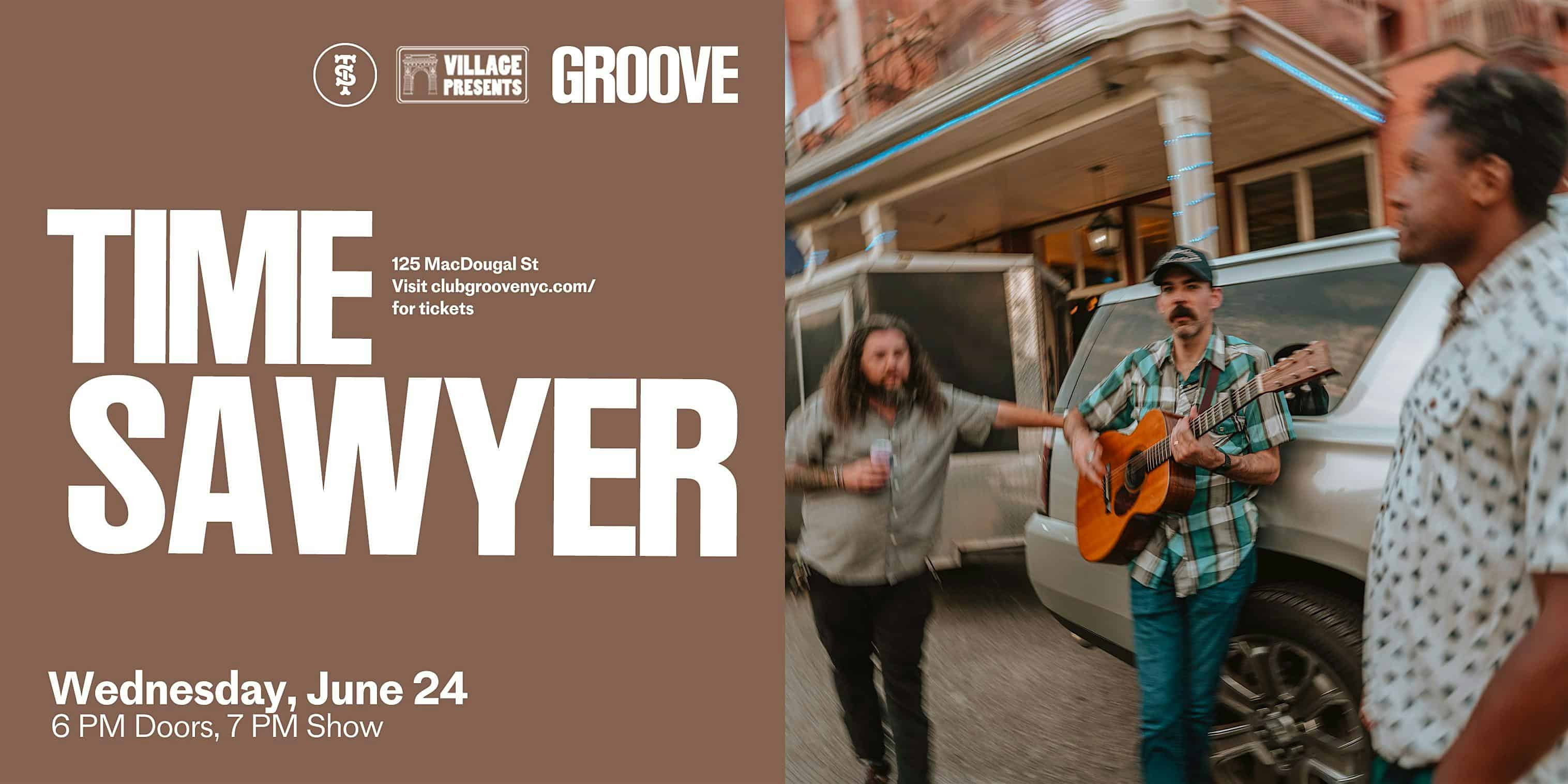 Time Sawyer at Groove – New York, NY