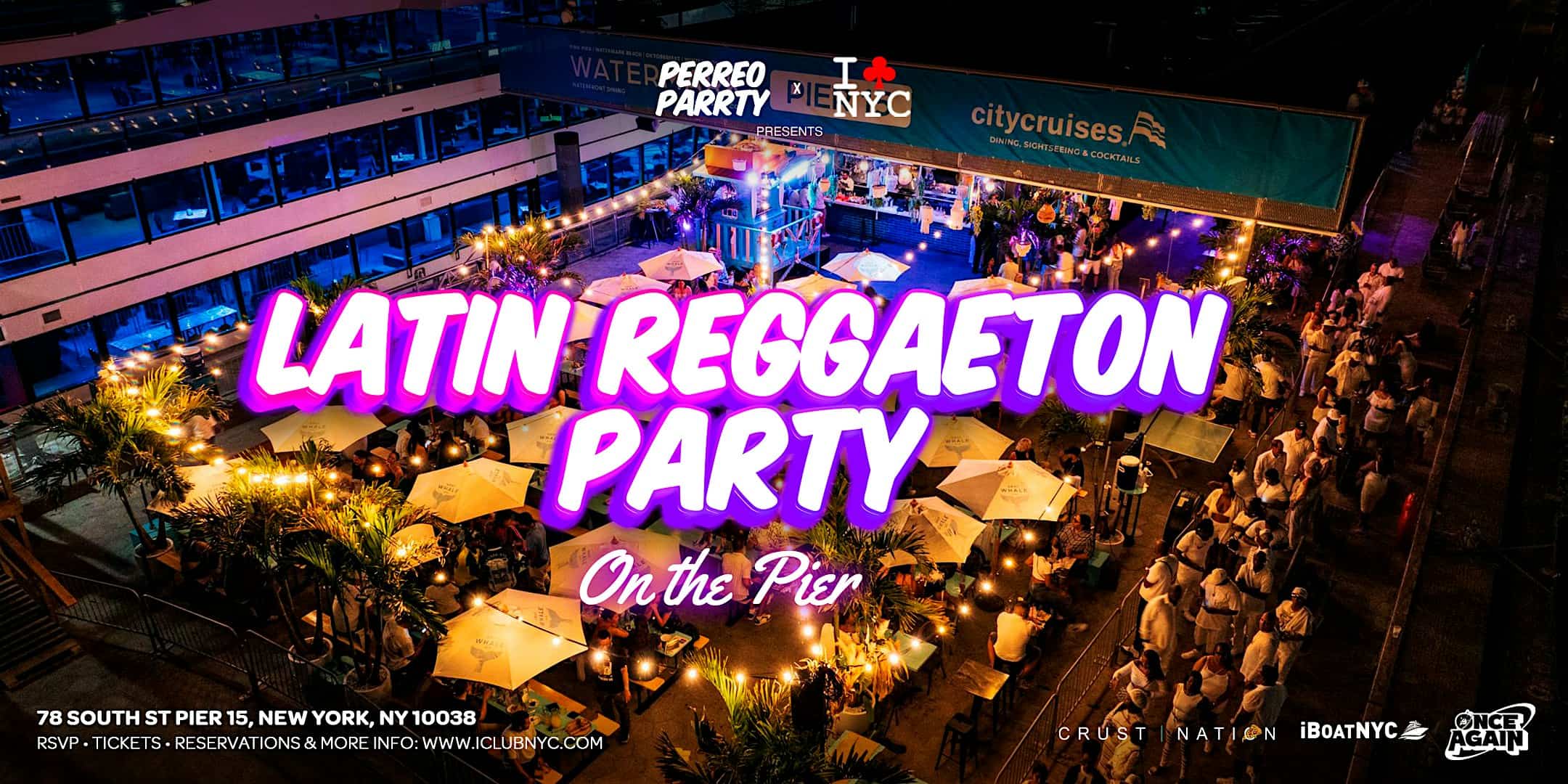 THE BEST LATIN REGGAETON After Work Party NYC @ PIER 15 at Watermark – New York, NY