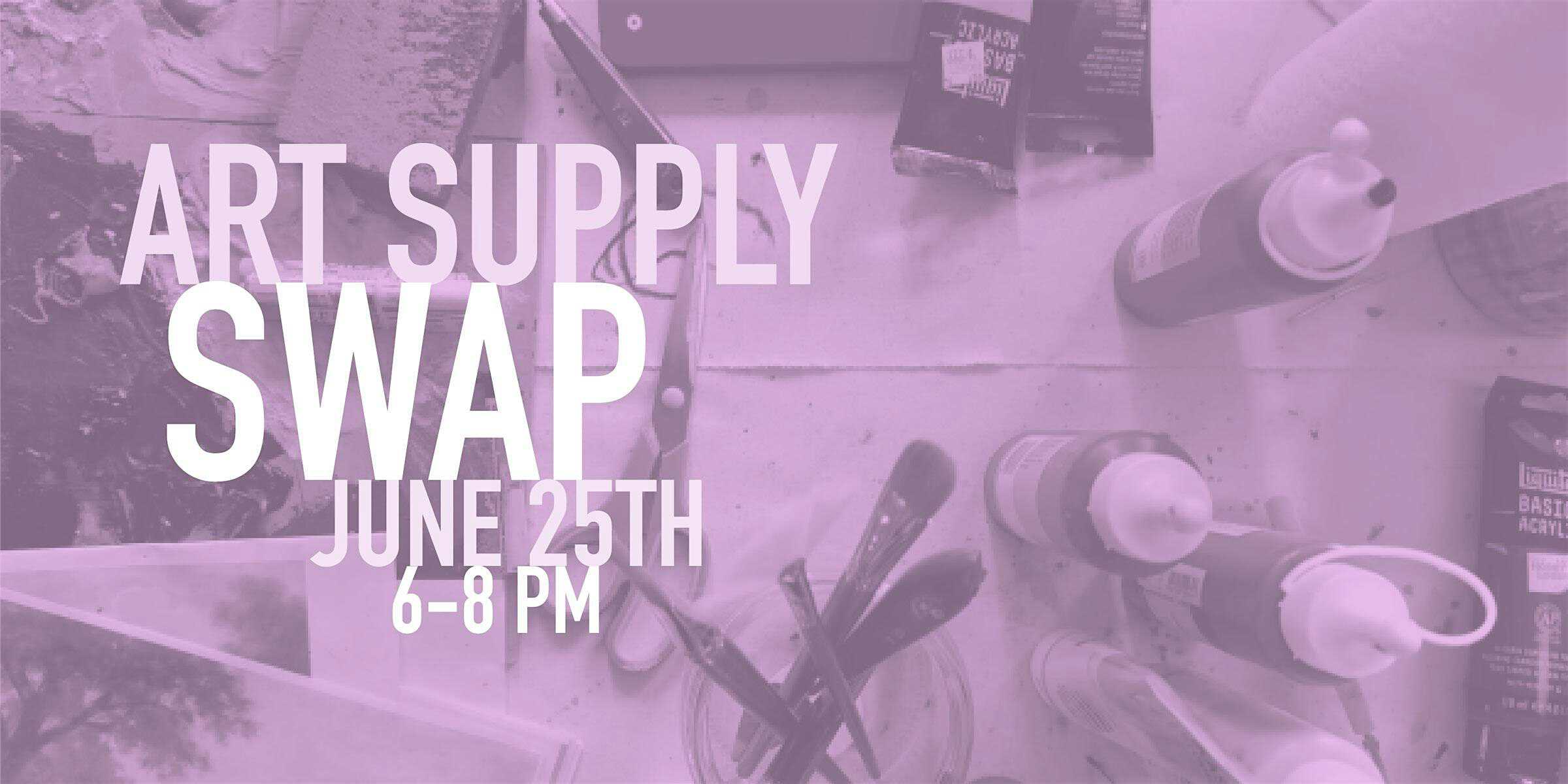 Art Supplies Swap | COHAB.SPACE at COHAB.SPACE – High Point, NC