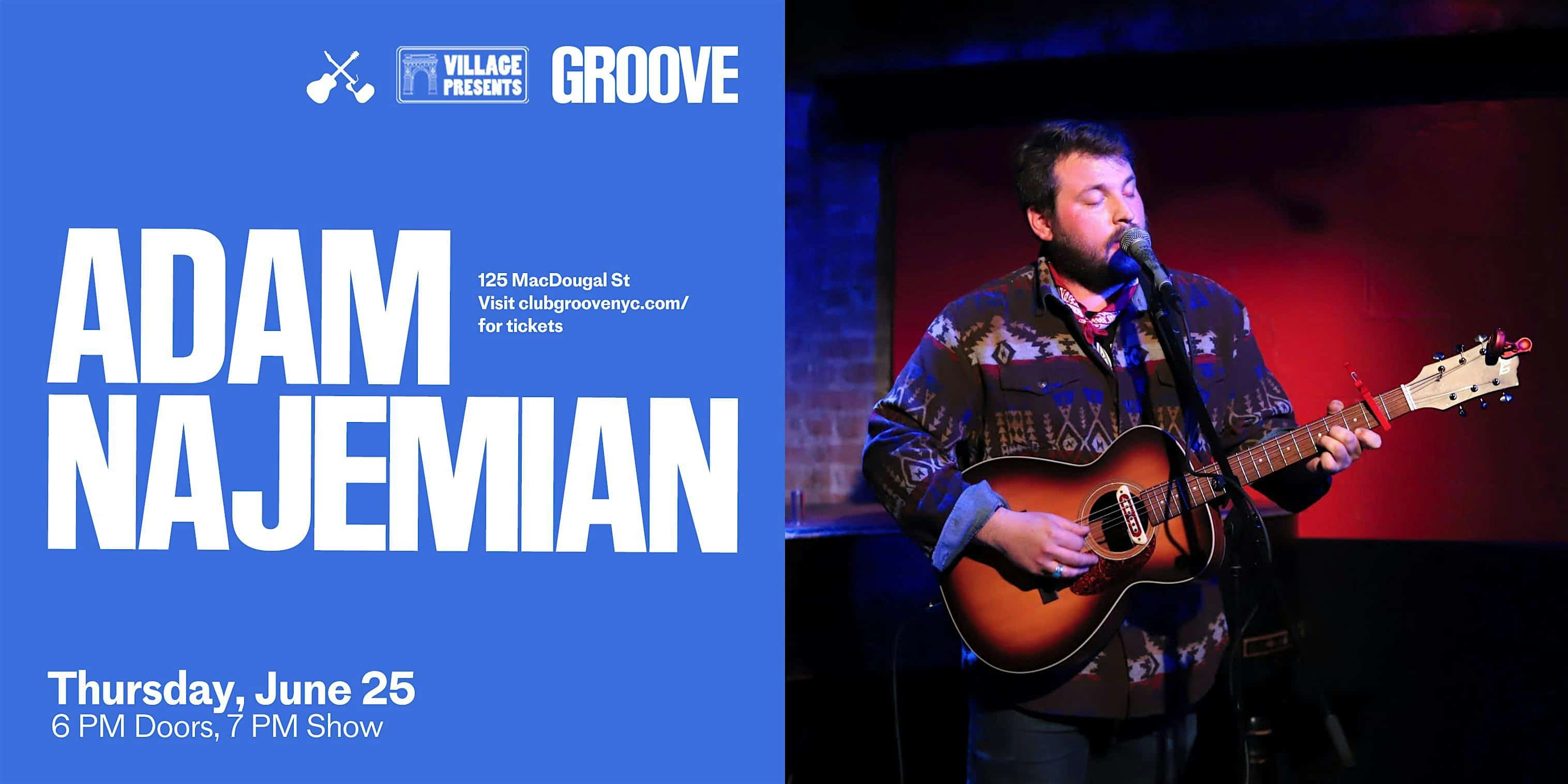Adam Najemian at Groove – New York, NY