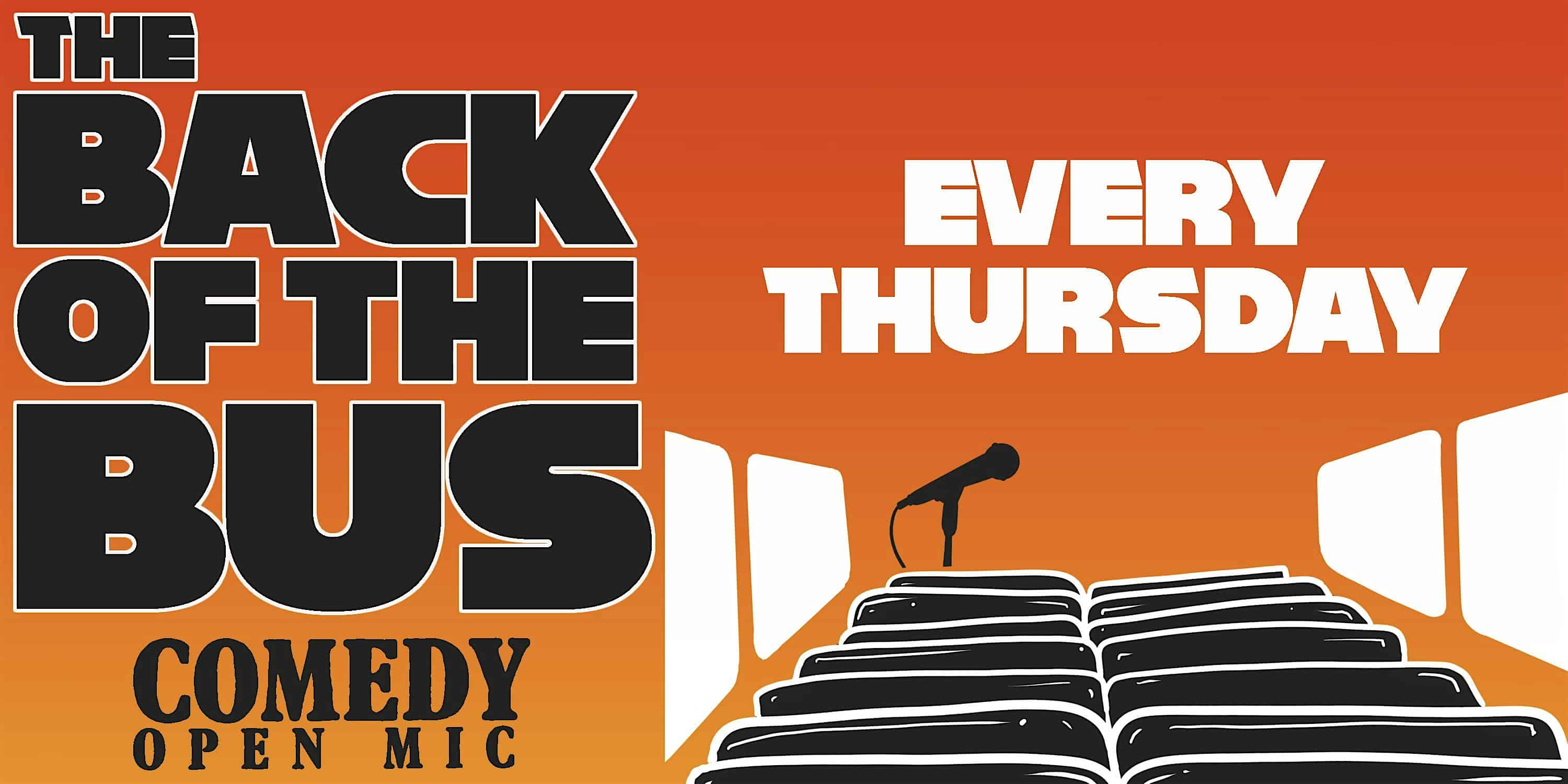BACK OF THE BUS: Thursday Open Mic Comedy at The Secret Group – Houston, TX