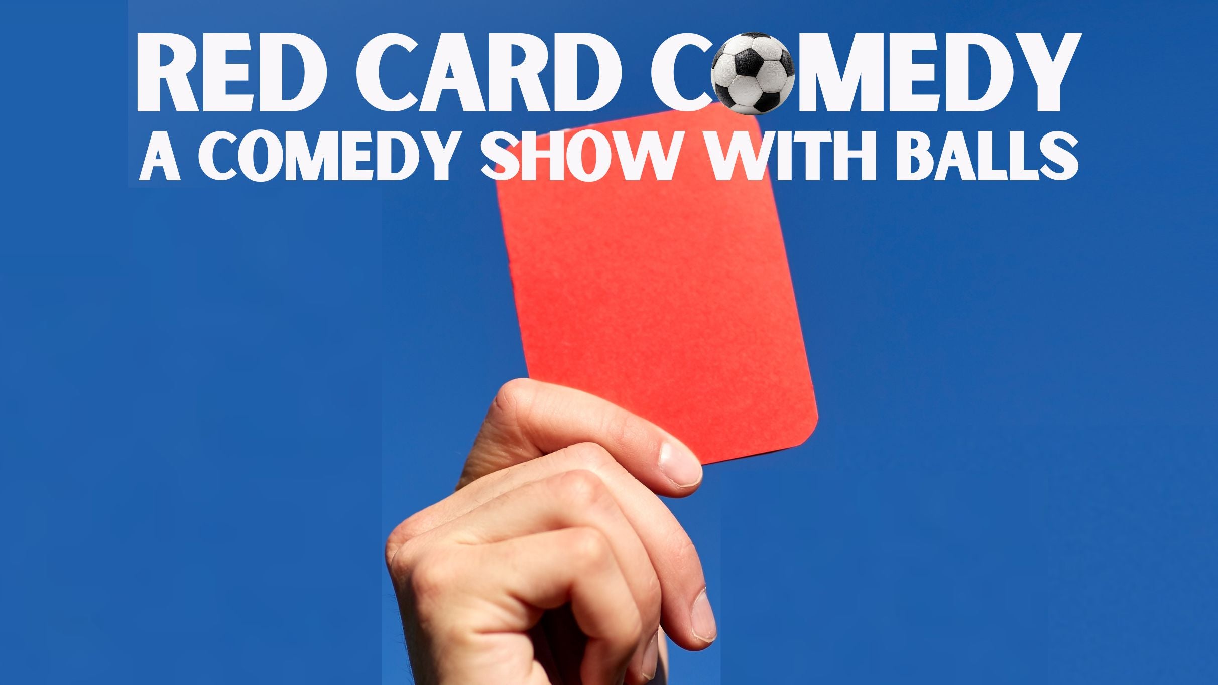 Red Card Comedy: A Comedy Show With Balls at Punch Line Philly – Philadelphia, PA