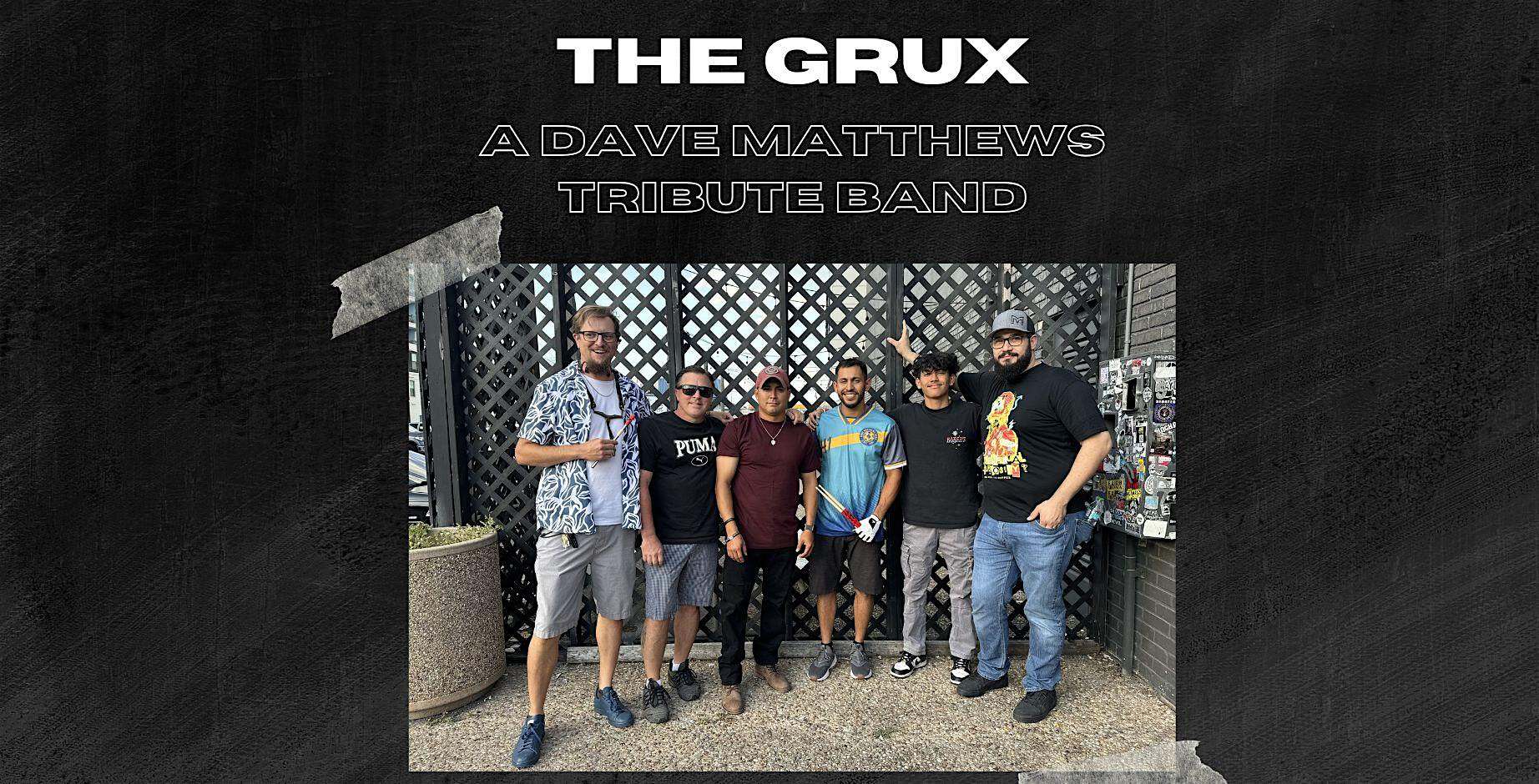 The Grux: A Dave Matthews Tribute Band Experience at Sons of Hermann Hall – Dallas, TX