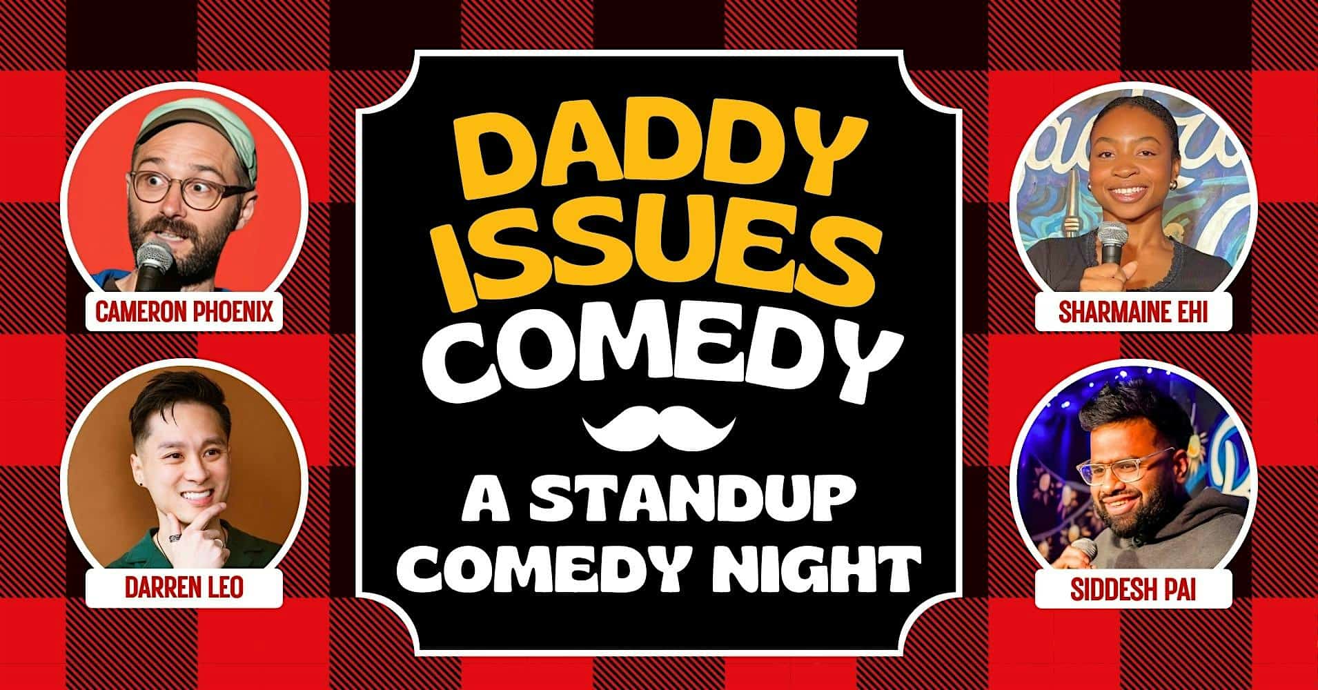 Daddy Issues Comedy – A Standup Comedy Show at Chakhna – FL1 – Backroom – Toronto, ON