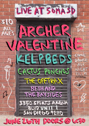 Archer Valentine plus Guests at SOMA – Sidestage – San Diego, CA