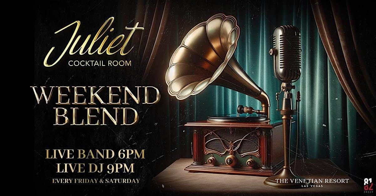 Weekend Blend at Juliet Cocktail Room – Las Vegas, NV