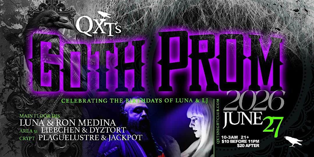 2026 GOTH PROM ~ celebrating Luna & LJ’s birthdays at QXT’s Nightclub – Newark, NJ