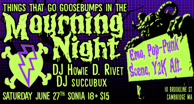 Things That Go Goosebumps in the Mourning Night at Sonia – Cambridge, MA