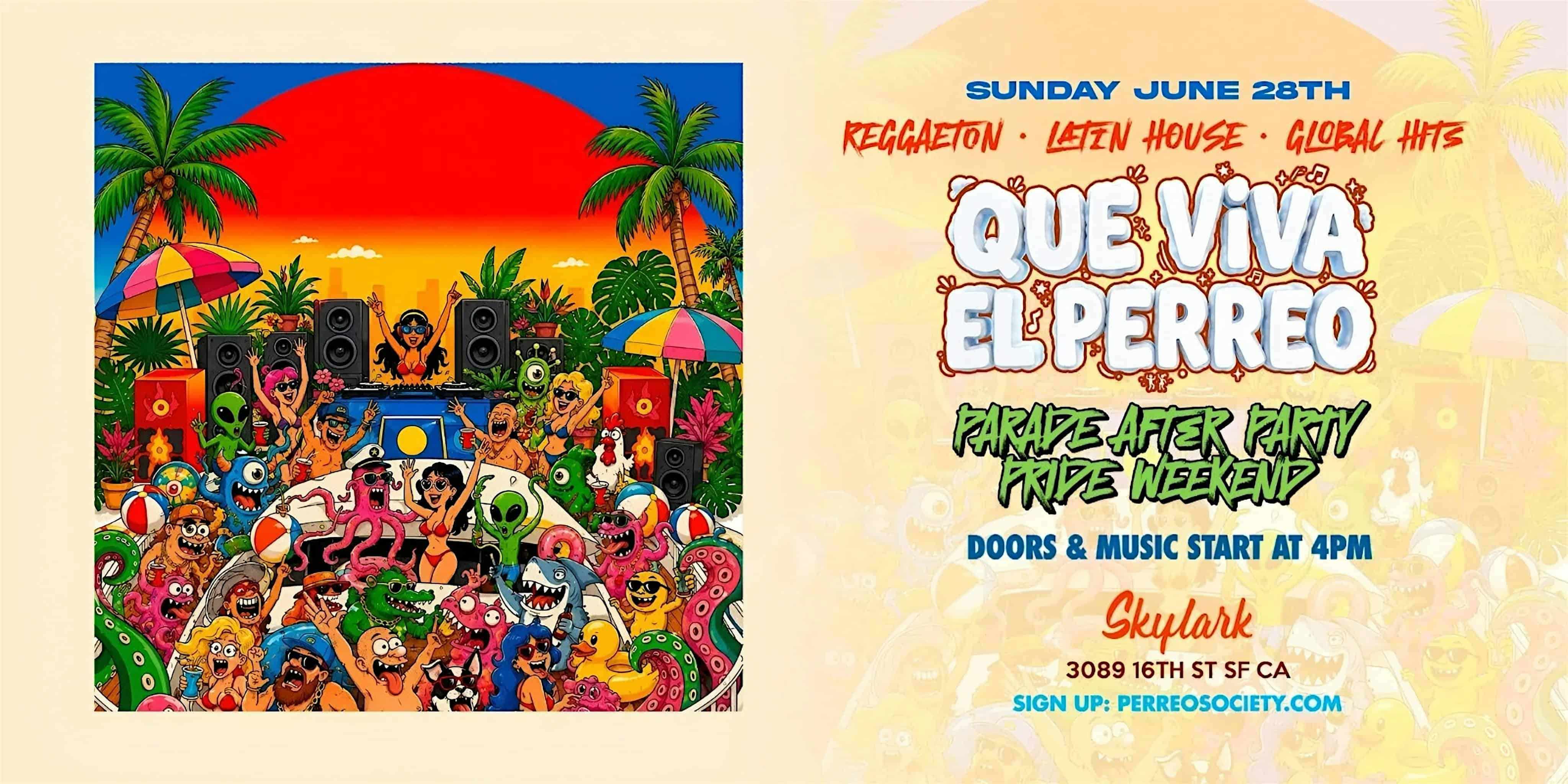 QUE VIVA EL PERREO | PARADE AFTER PARTY @ SKYLARK 4PM | PRIDE WEEKEND SF at Skylark – San Francisco, CA