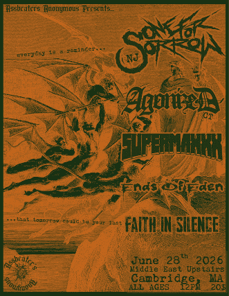 Assbeaters Anonymous Presents : One For Sorrow, Agonized, Supermaxxx, Ends of Eden, Faith in Silence at Middle East – Upstairs – Cambridge, MA
