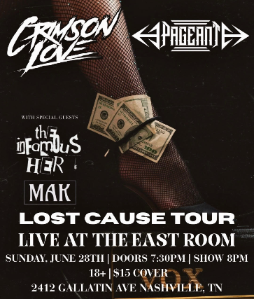 Crimson Love / The Infamous Her / Pageant / Mak at The East Room – Nashville, TN
