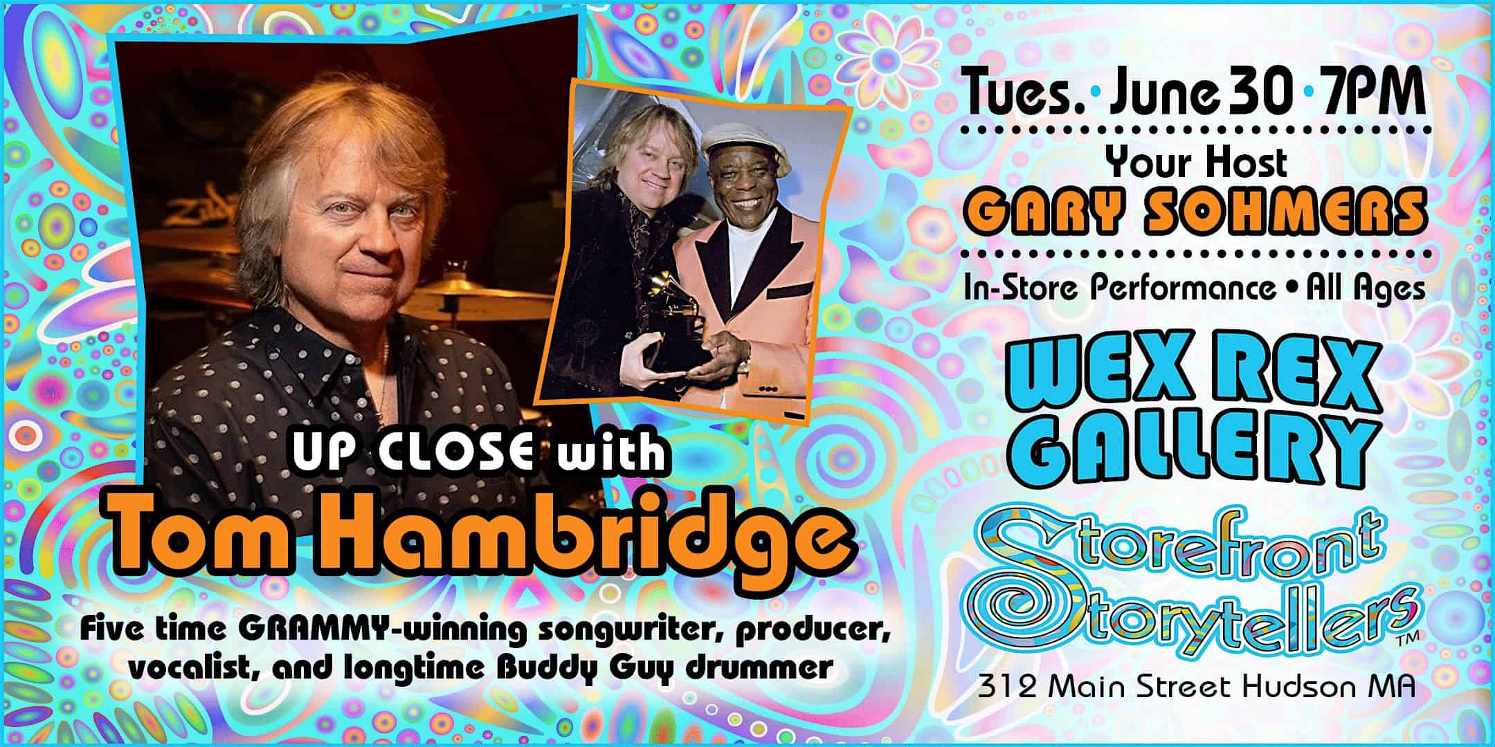 Tom Hambridge – Up Close, Tues. June 30, Wex Rex, Hudson MA at Wex Rex – Hudson, MA