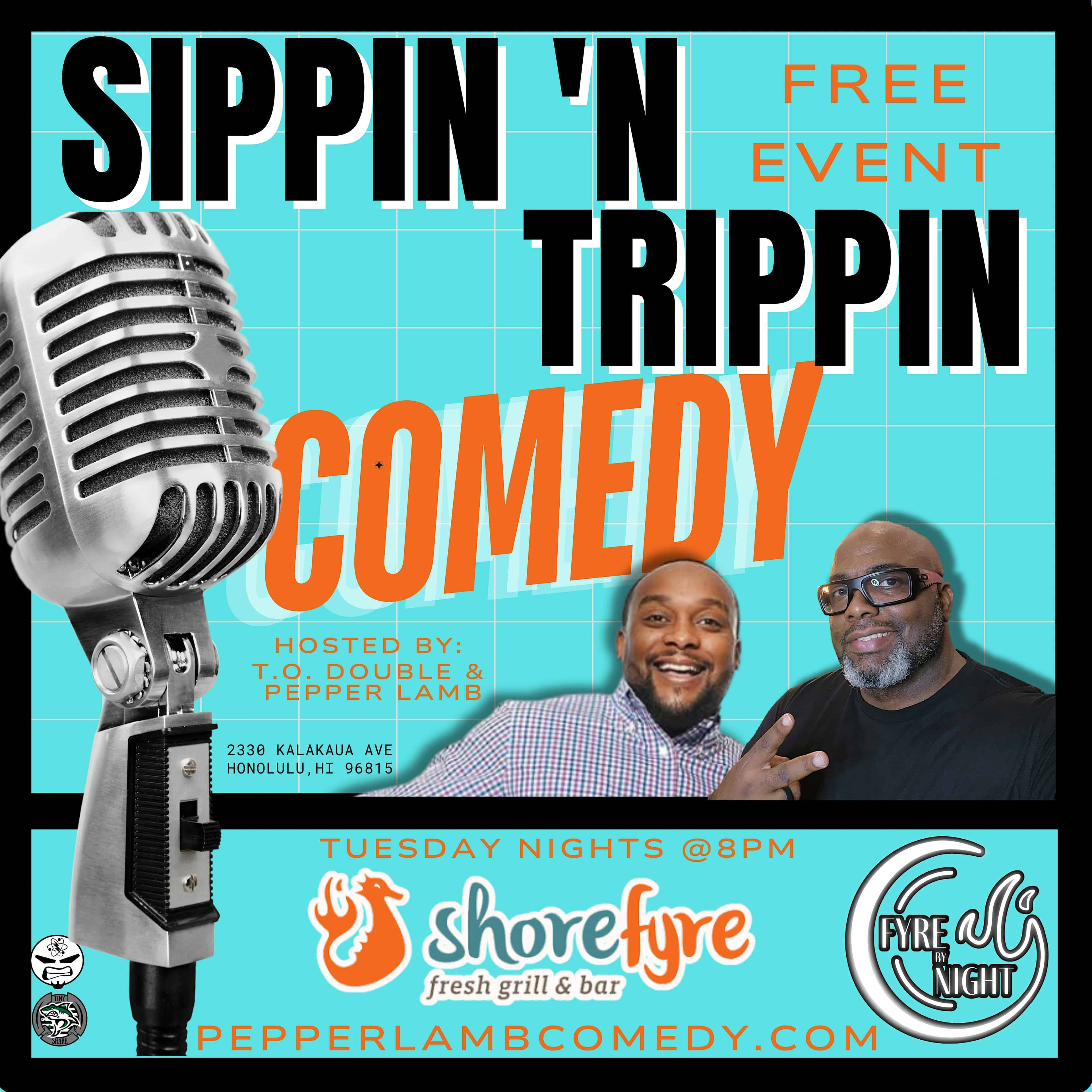 Sippin N Trippin Comedy – Shorefyre Waikiki – JUNE 30th at Shorefyre Fresh Grill & Bar at International Market Place – Honolulu, HI