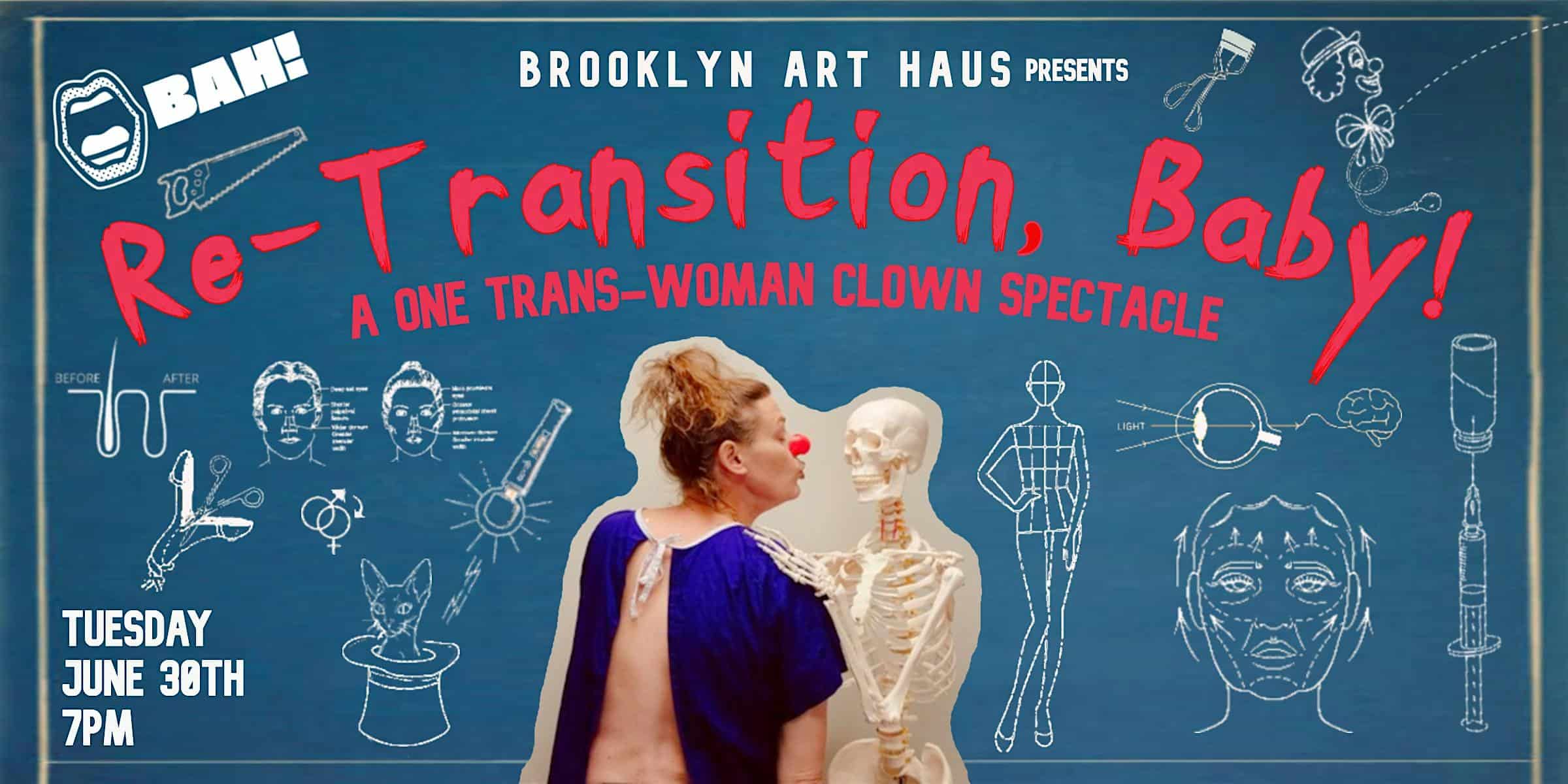 Re-Transition, Baby! at Brooklyn Art Haus – Brooklyn, NY