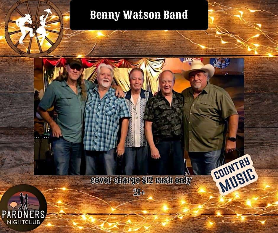 Table Reservation for Benny Watson 7/1 at Pardners Nightclub Largest Dancehall – Buchanan Dam, TX