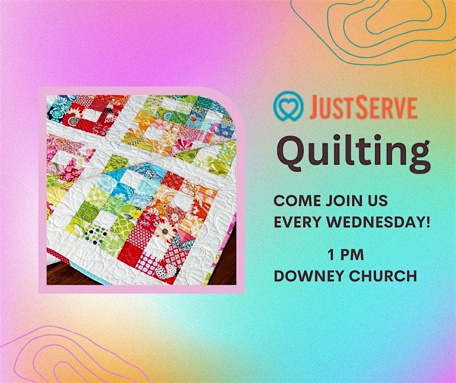 Just Serve Quilting at The Church of Jesus Christ of Latter-day Saints – Downey, ID